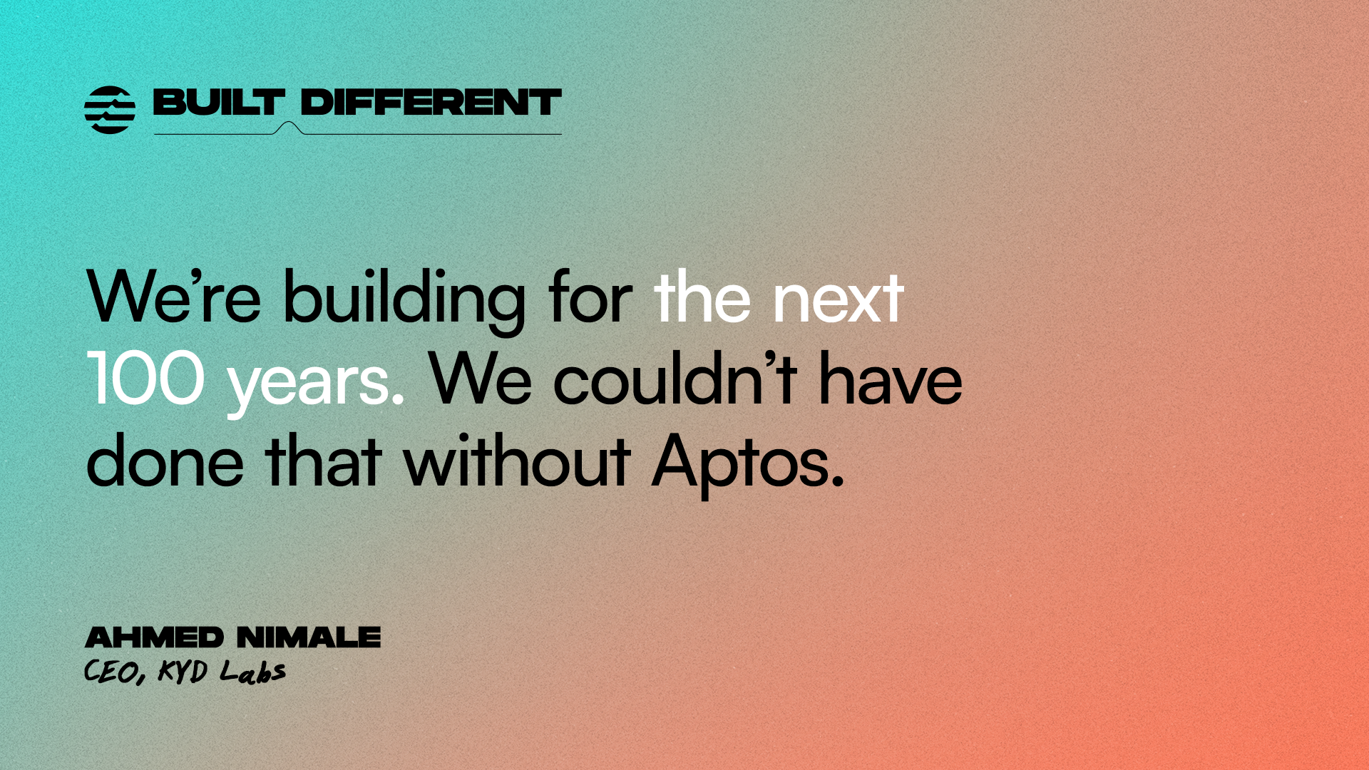 Quote from KYD Labs on how they're building for the next 100 years on Aptos.